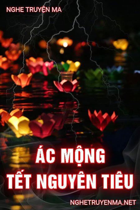 Ác Mộng Tết Nguyên Tiêu