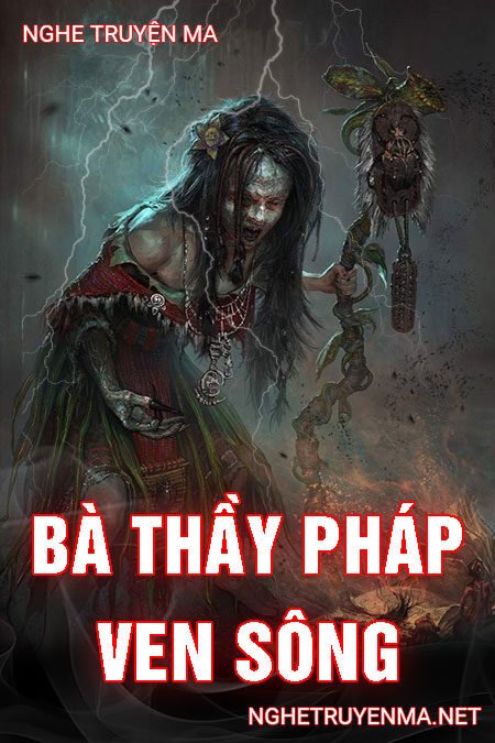 Bà Thầy Pháp Làng Ven Sông