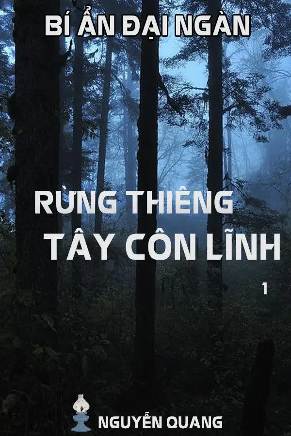 Bí ẩn đại ngàn – rừng thiêng Tây Côn Lĩnh