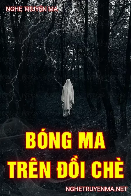 Bóng Ma Trên Đồi Chè