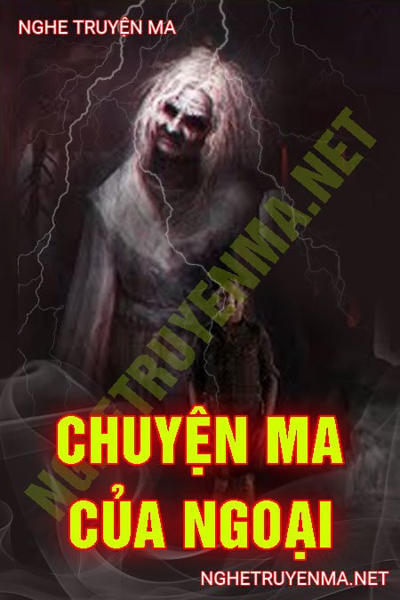 Chuyện Ma Của Ngoại