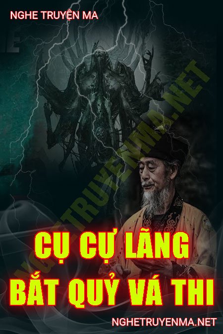 Cụ Cụ Lãng Bắt Quỷ Vá Thi Làng Đông Xá