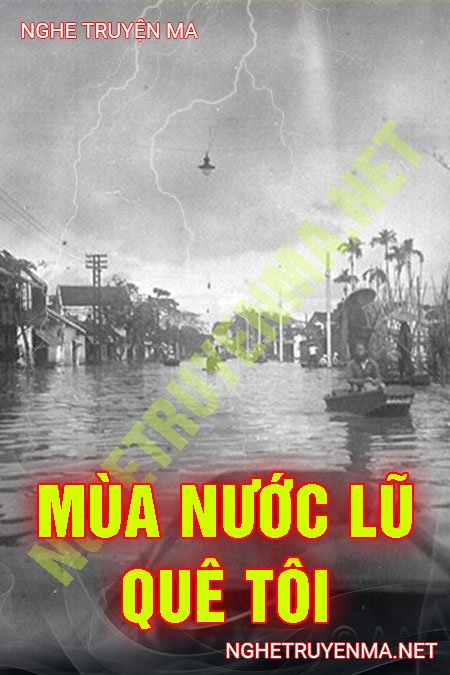 Mùa Nước Lũ Quê Tôi