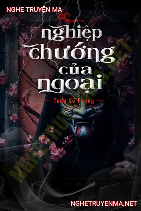 Nghiệp Chướng Của Ngoại