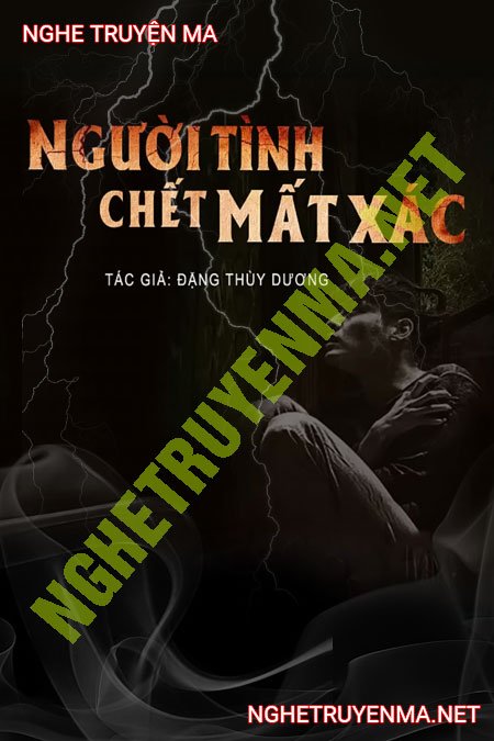 Người Tình C.hết Mất X.ác