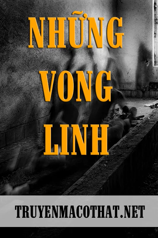 [Truyện ma có thật] Những vong linh