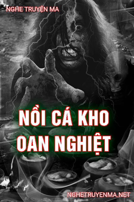 Nồi Cá Kho Oan Nghiệt