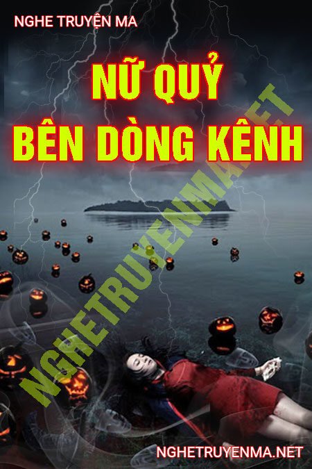 Nữ Quỷ Bên Dòng Kênh