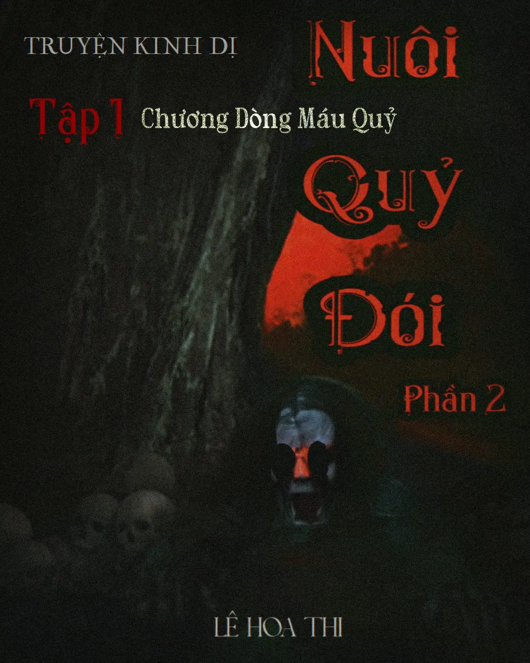 NUÔI QUỶ ĐÓI Phần 2