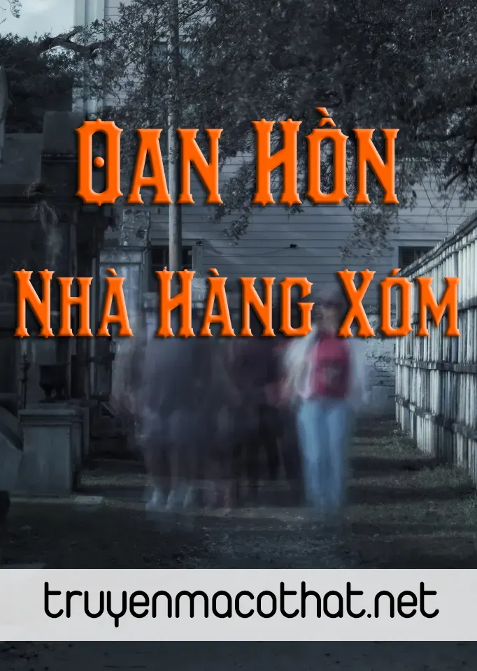 Oan hồn nhà hàng xóm