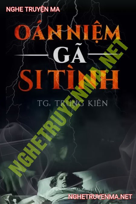 Oán Niệm Gã Si Tình