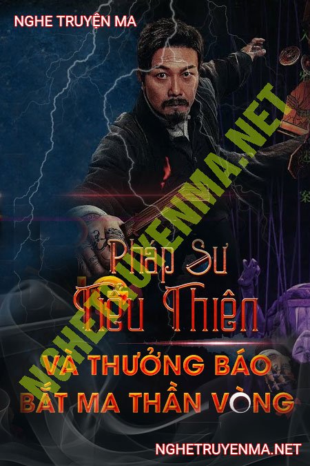 Pháp Sư Tiểu Thiên Và Thưởng Báo Bắt Ma Thần Vòng