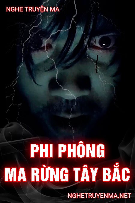 Phi Phông – Ma Rừng Tây Bắc