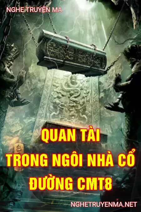 Quan Tài Trong Ngôi Nhà Cổ Đường CMT 8