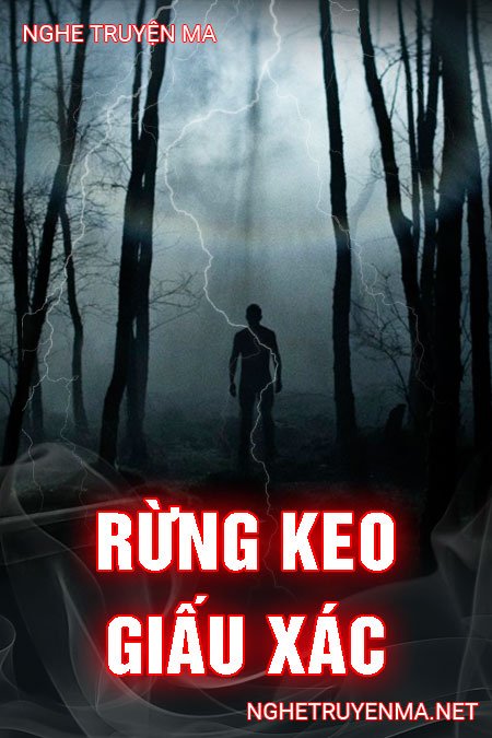 Rừng Keo Giấu Xác