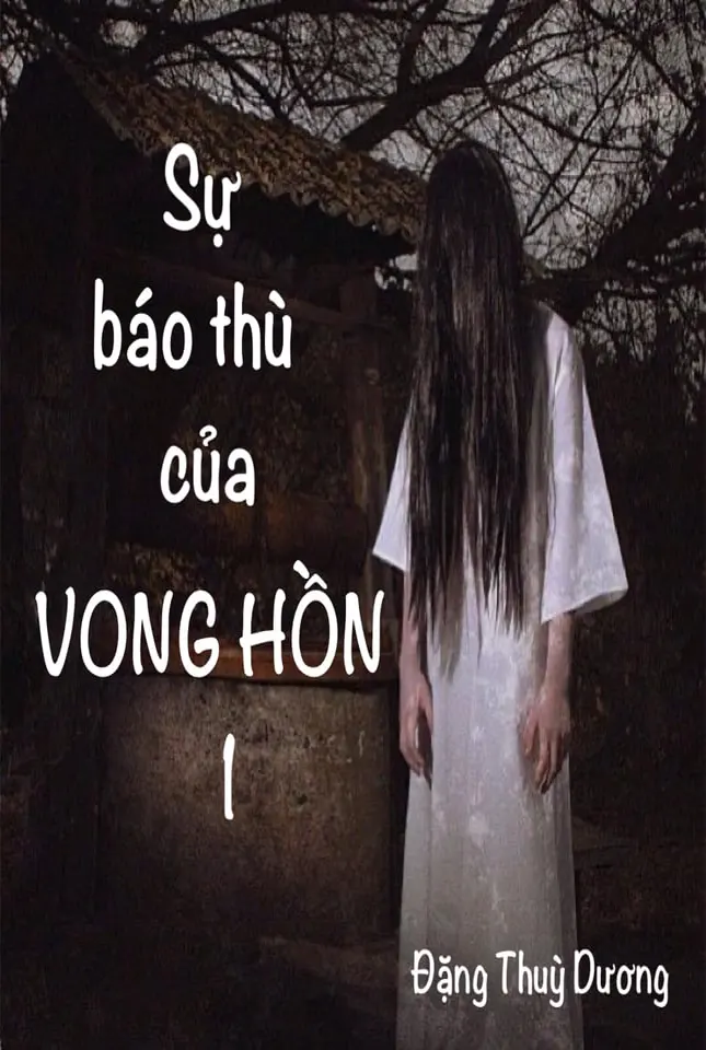 SỰ BÁO THÙ CỦA VONG HỒN