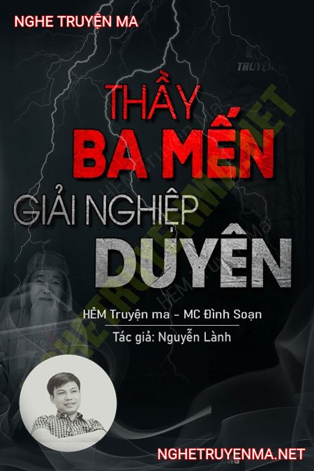 Thầy Ba Mến Giải Nghiệp Duyên