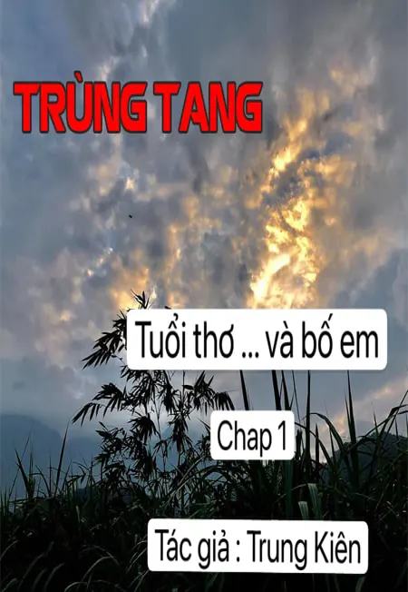 Trùng tang… tuổi thơ.. bố.. và vong linh ông bộ đội