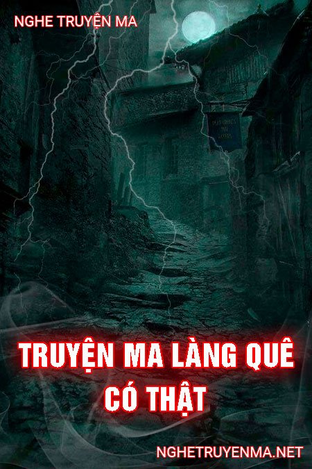 Truyện Ma Làng Quê Có Thật