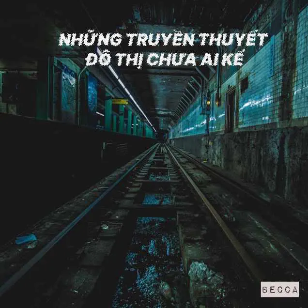 Những Truyền Thuyết Đô Thị Chưa Ai Kể