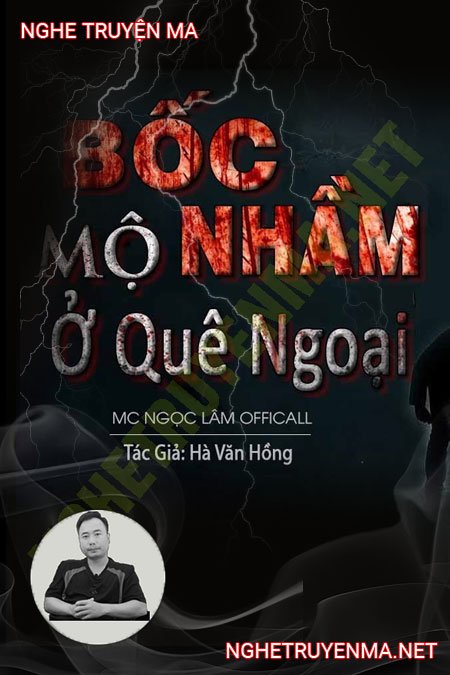 Bốc Nhầm Mộ Ở Quê Ngoại