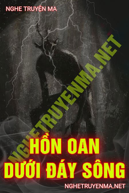 Hồn Oan Dưới Đáy Sông