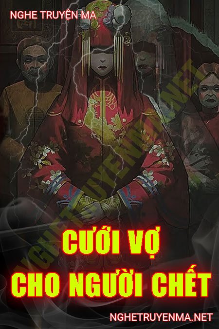 Cưới Vợ Cho Người C.hết