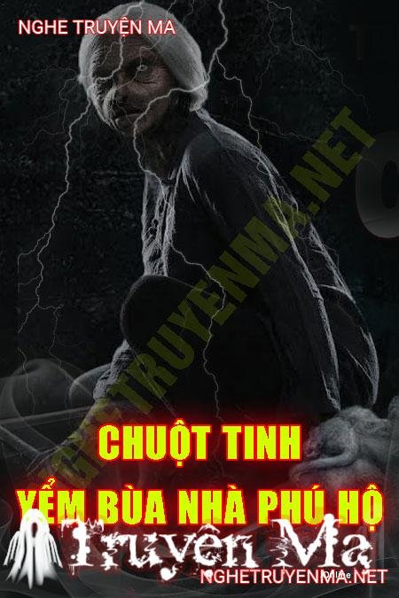 Chuột Tinh Yểm Bùa Nhà Phú Hộ