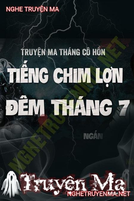 Tiếng Chim Lợn Trong Đêm Tháng 7 Cô Hồn